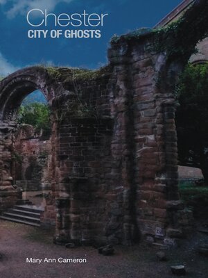 cover image of Chester, City of Ghosts